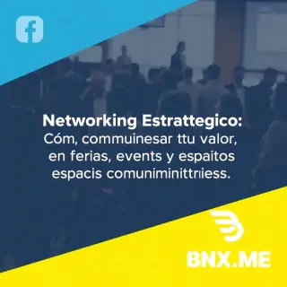 Crea una imagen para promocionar un curso en Facebook con el siguiente texto: Curso: “Networking Estratégico: Cómo comunicar tu valor en ferias, eventos y espacios comunitarios”