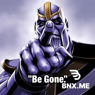 Generate a gif, with Thanos snapping his finger, and giving a quote "Be Gone"